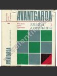 Avantgarda známá a neznámá 1-3 (3 svazky) [poetismus, proletářské umění Devětsil Teige Václavek Štyrský Novomeský Fučík Vančura Neumann Wolker Biebl Nezval Urx Honzl Clementis - antologie textů] - náhled