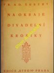 Na okraje divadelní kroniky - šubert františek adolf - náhled