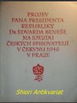 Projev pana presidenta republiky dr edvarda beneše na sjezdu českých spisovatelů v červnu 1946 v praze - beneš edvard - náhled