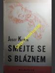 Smějte se s bláznem - kopta josef - náhled