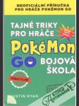 Tajné triky pro hráče Pokémon Go - Bojová škola - náhled