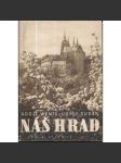 Náš hrad [Praha - Pražský hrad, 48 x foto Josef Sudek - kniha fotografií] - náhled