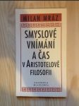 Smyslové vnímání a čas v Aristotelově filosofii - náhled