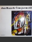 Čím jsem žil - bauch jan - náhled