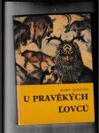 U pravěkých lovců - náhled