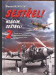 Sestřel! hlásím sestřel! 2. sk278. brzkovský marek - náhled