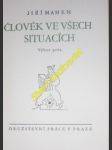 Člověk ve všech situacích - výbor prós - mahen jiří - náhled