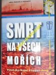 Smrt na všech mořích - freyer paul herbert - náhled