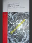 Skrytý poklad - pobožnost k božskému srdci páně - úředníček františek t.j. - náhled