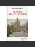 Prague, Belle Époque [= Aubier. Collection historique] - náhled