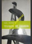 Teilhard de Chardin - Vědec a apoštol našeho věku - ŽELIVAN Pavel / vl.jm. Karel VRÁNA / - náhled