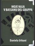 Moje naja v basasnu del grappa urbani daniela - náhled