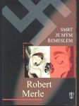 Smrt je mým řemeslem merle robert - náhled