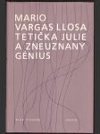 Tetička julie a zneuznaný génius llosa mario vargas - náhled