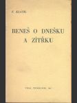 Beneš o dnešku a zítřku klátil františek - náhled