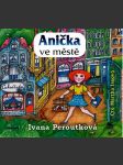 Anička ve městě (audiokniha) peroutková ivana - náhled