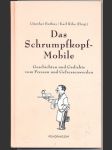 Das schrumpfkopf-mobile butkus gunther, riha karl - náhled