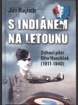 S indiánem na letounu sk221. rajlich jiří - náhled