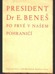 President dr. e. beneš po prvé v našem pohraničí kettner petr, hanke jaroslav - náhled