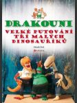 Drakouni, velké putování tří malých dinosauříků král zdeněk - náhled