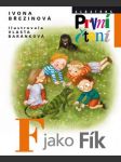 F jako fík (+ hrací sešit) březinová ivona - náhled