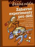 Zábavné experimenty pro děti radek chajda - náhled