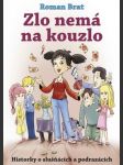 Zlo nemá na kouzlo brat roman - náhled