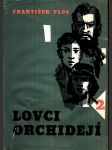 Lovci orchidejí 2. flos františek - náhled