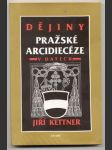 Dějiny pražské arcidiecéze v datech kettner jiří - náhled