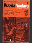 Vražda václava, knížete českého ivanov miroslav - náhled