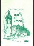 Tobě mé město líbalová zdenka - náhled