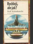 Rychleji, ale jak? schonknecht rolf - náhled