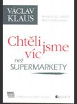 Chtěli jsme víc než supermarkety klaus václav - náhled