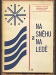 Na sněhu a na ledě zouzal jaroslav a kolektiv - náhled