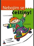 Nebojím se češtiny! 1., 2. a 3. ročník svobodová ivana - náhled