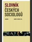 Slovník českých sociologů nešpor zdeněk r. a kol. - náhled