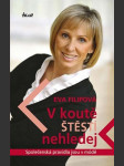 V koutě štěstí nehledej filipová eva - náhled