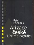 Arizace české kinematografie bednařík petr - náhled