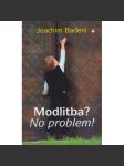 Modlitba? No problem! Joachim Badeni - náhled