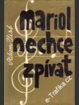 Mariol nechce zpívat - náhled