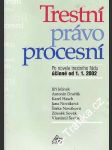 Trestní právo procestní, účinné od 1.1.2002 - náhled