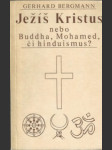 Ježíš kristus nebo buddha, mohamed, či hinduismus? - náhled