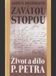 Zavátou stopou - Život a dílo P. Petra - náhled