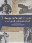 Antoine de Saint-Exupéry v obrazech a dokumentech - náhled