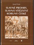 Slavné prohry, slavná vítězství koruny české - náhled