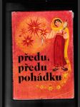 Předu, předu pohádku (Výbor z nejkrásnějších rumunských pohádek) - náhled