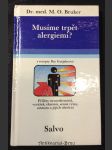 Musíme trpět alergiemi? : Příčiny a léčení neurodermitidy, vyrážek, ekzémů, senné rýmy a astmatu - náhled