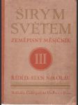 Širým světem - zeměpisný měsíčník, ročník III - náhled