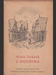 Alois Jirásek, Z nedávna - náhled