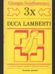 3x Duca Lamberti - náhled